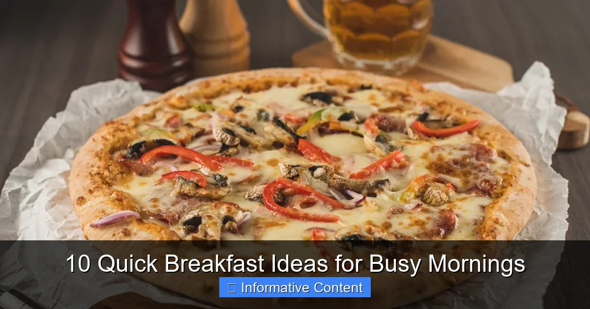 10 Quick Breakfast Ideas for Busy Mornings