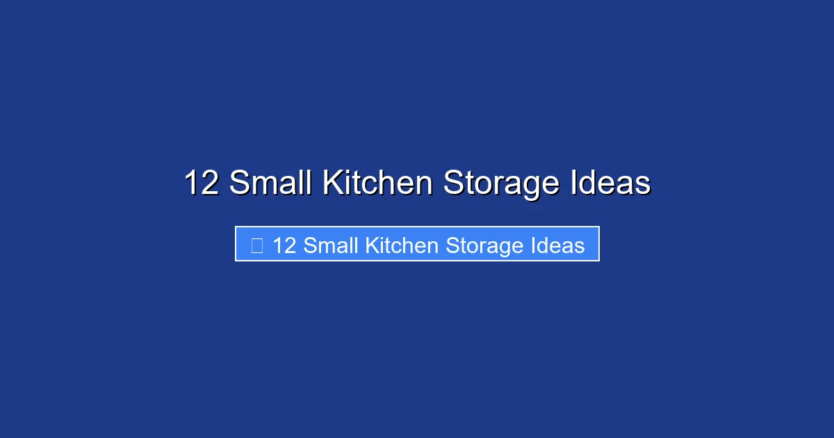 12 Small Kitchen Storage Ideas