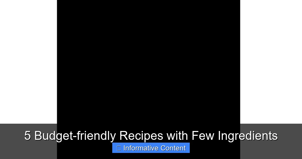 5 Budget-friendly Recipes with Few Ingredients