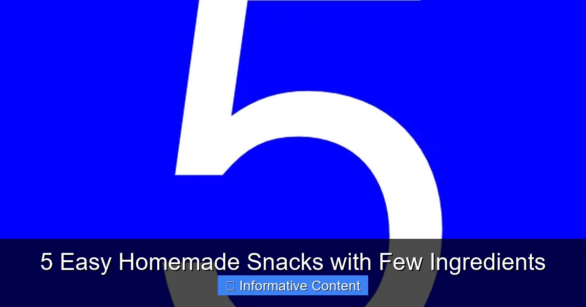 5 Easy Homemade Snacks with Few Ingredients