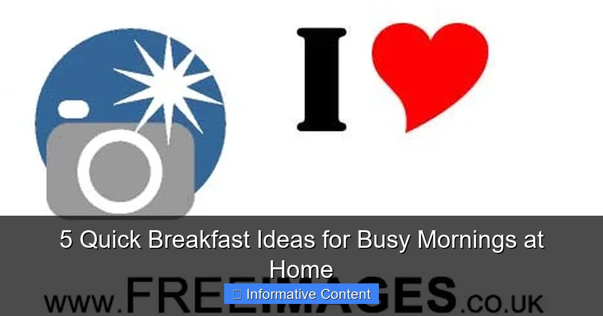 5 Quick Breakfast Ideas for Busy Mornings at Home