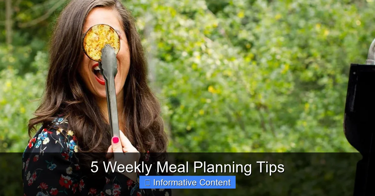 5 Weekly Meal Planning Tips