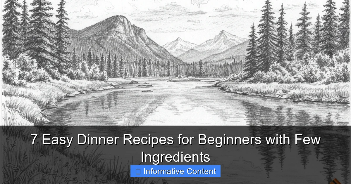 7 Easy Dinner Recipes for Beginners with Few Ingredients