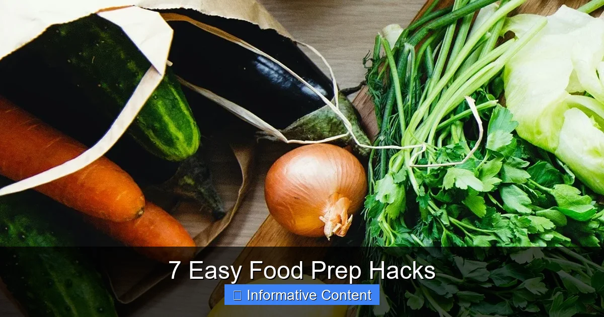 7 Easy Food Prep Hacks