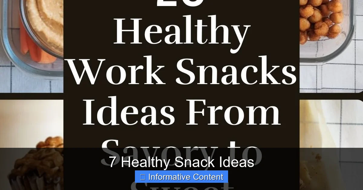 7 Healthy Snack Ideas