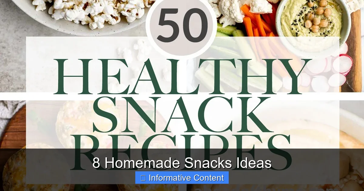 8 Homemade Snacks Ideas