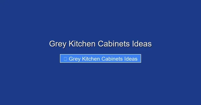 Grey Kitchen Cabinets Ideas