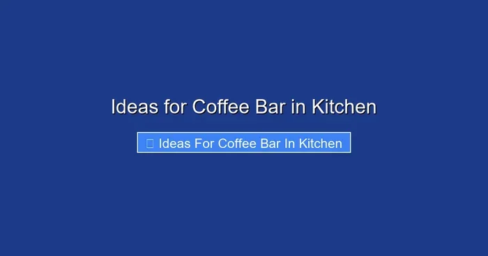 Ideas for Coffee Bar in Kitchen
