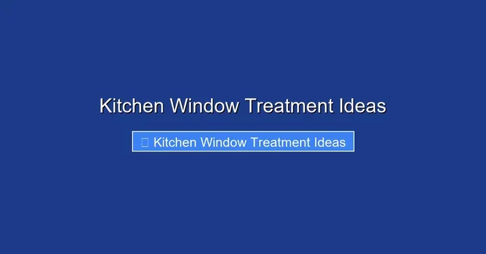 Kitchen Window Treatment Ideas